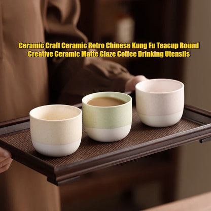 Coarse pottery Ceramic Craft Ceramic Retro Chinese Kung Fu Teacup Round Creative Ceramic Matte Glaze Coffee Drinking Utensils